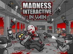 Παιχνίδι Madness Interactive: In Vain