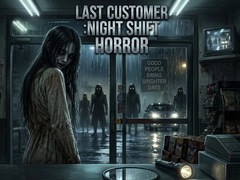 Παιχνίδι LAST CUSTOMER :Night Shift Horror