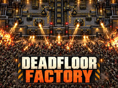 Παιχνίδι Deadfloor Factory