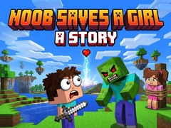 Παιχνίδι Noob saves a girl: A Story